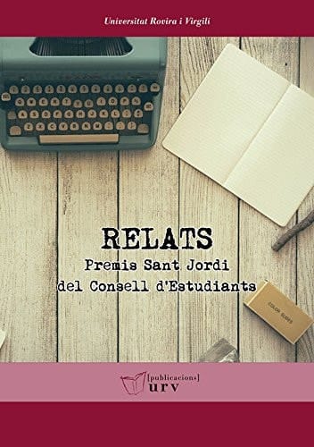 Relats Premis Sant Jordi del Consell d'Estudiants de la Universitat Rovira i Virgili