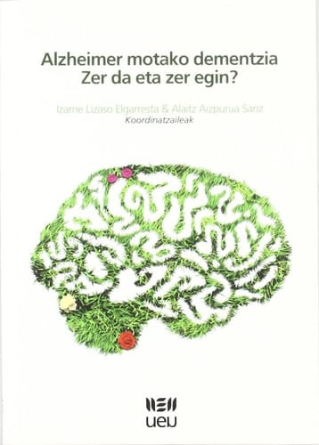Alzheimer motako dementzia - zer da eta zer egin?