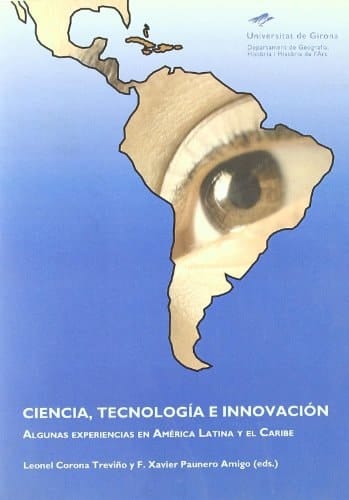 Ciencia, teconología e innovación: Algunas experiencias en América Latina y el Caribe (Monografies) (Spanish Edition)