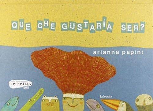 Que che gustaría ser?