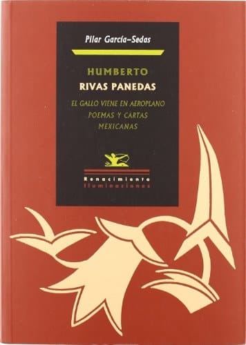 Humberto Rivas Panedas el gallo viene en aeroplano : poemas y cartas mexicanas