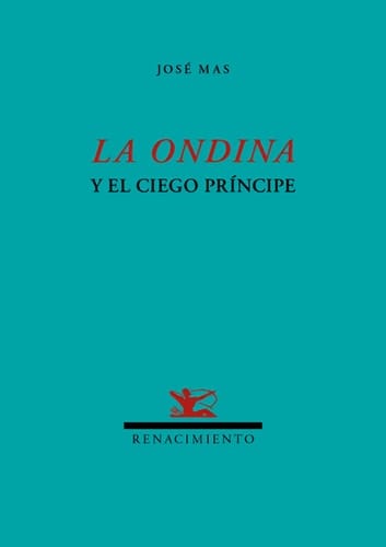 La Ondina y el ciego príncipe hidrodrama en tres cuadros y diez ondulaciones