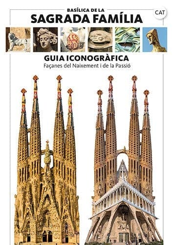 Basílica de la Sagrada Familia, guía Iconográfica: Façanes del Naixement i de la Passió