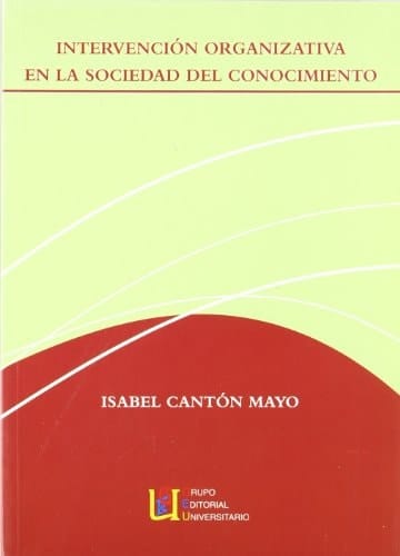 Intervención organizativa en la sociedad del conocimiento