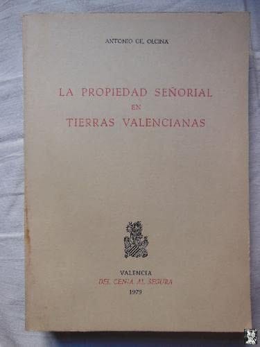 La propiedad señorial en tierras valencianas (Spanish Edition)