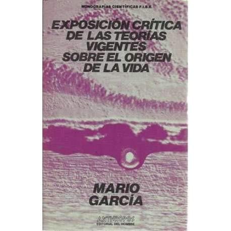 Exposición crítica de las teorías vigentes sobre el origen de la vida