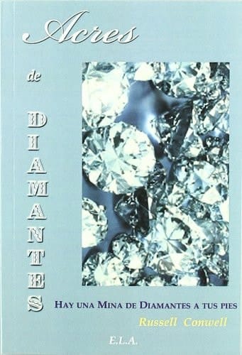 Acres de diamantes : hay una mina de diamantes a tus pies