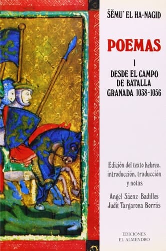 Poemas. 1. Desde el campo de batalla : Granada 1038 - 1056