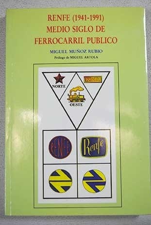 RENFE, 1941-1991 medio siglo de ferrocarril público