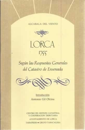Lorca, 1755 según las respuestas generales del catastro de Ensenada