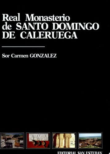 Real monasterio de Santo Domingo de Caleruega fundación de Alfonso X el Sabio