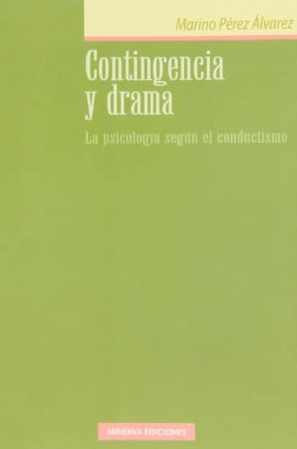 Contingencia y Drama la Psicologiasegun el Conductismo