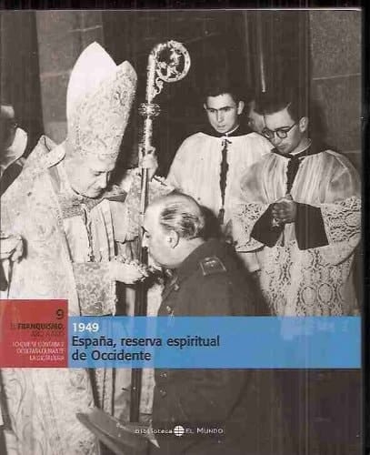 España, reserva espiritual de Occidente, 1949