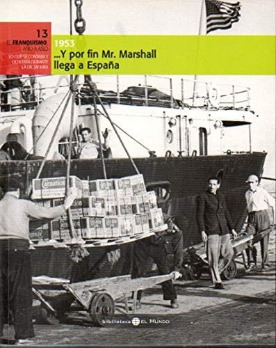 Y por fin Mr. Marshall llega a España, 1953
