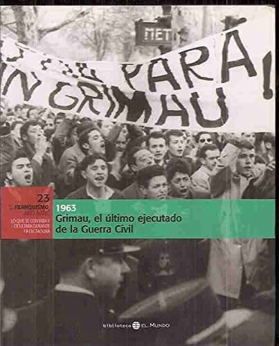 1963 Grimau, el último ejecutado de la Guerra Civil