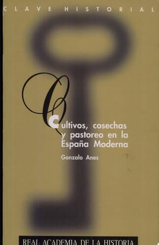 Cultivos, cosechas y pastoreo en la España moderna
