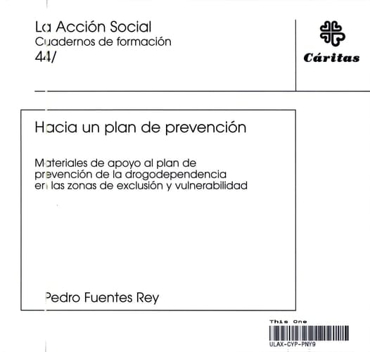 Hacia un Plan de Prevención - Materiales de Apoyo Al Plan de Prevención de la Drogodependencia en Las Zonas de Exclusión y Vulnerabilidad