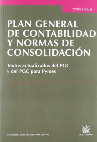 Plan General de Contabilidad y normas de consolidación textos actualizados del PGC y del PGC para Pymes