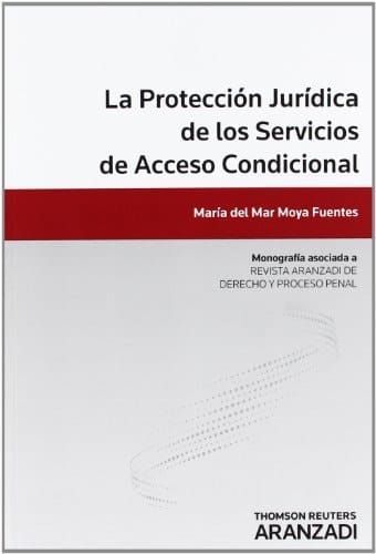 La protección jurídica de los servicios de acceso condicional