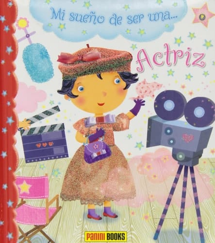 Mi sueño de ser una-- actriz