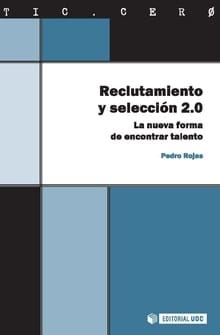 Reclutamiento y selección 2.0. La nueva forma de encontrar talento