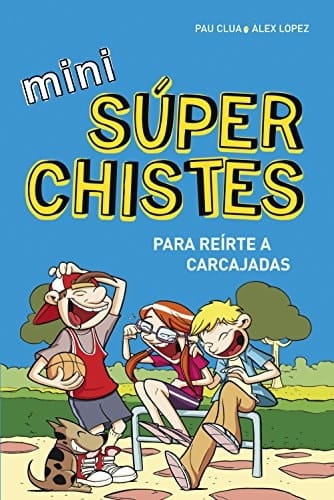Mini súperchistes para reírte a carcajadas