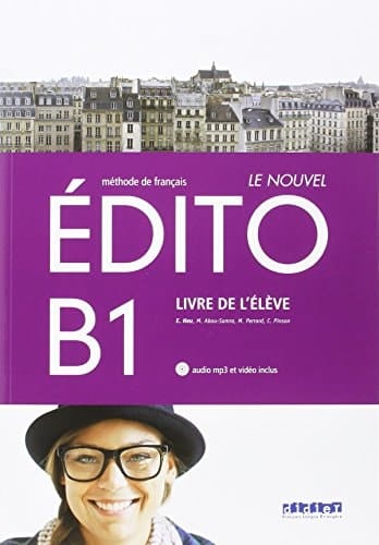 Le nouvel édito méthode de français : niveau B1 : livre de l'élève