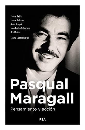 Pasqual Maragall pensamiento y acción