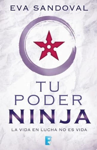 Tu poder ninja La vida en lucha no es vida