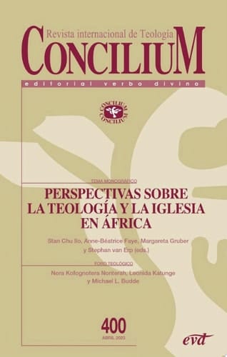 Perspectivas sobre la teología y la Iglesia en África Concilium 400
