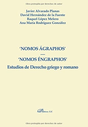 "Nomos ágraphos" - "nomos éngraphos" estudios de derecho griego y romano