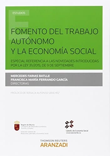 Fomento del trabajo autónomo y de la economía social especial referencia a las novedades introducidas por la Ley 31/2015, de septiembre