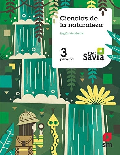Ciencias de la naturaleza, 3 Primaria, Región de Murcia Más Savia