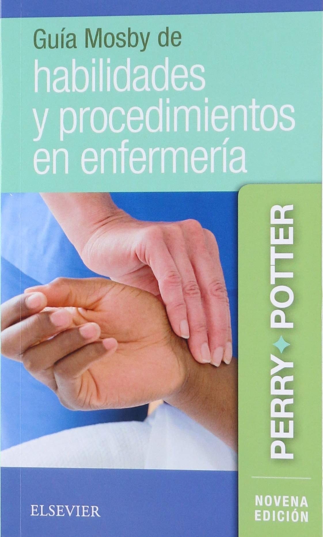 Guía Mosby de habilidades y procedimientos en enfermería