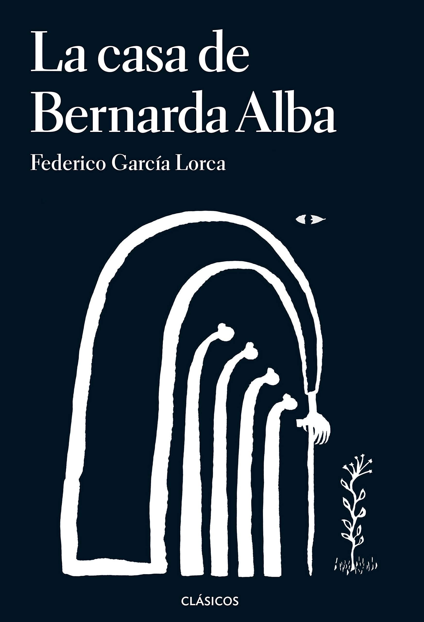 La Casa de Bernarda Alba (annotated Ed. 2017).