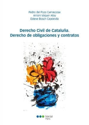 Derecho civil de Cataluña derecho de obligaciones y contratos