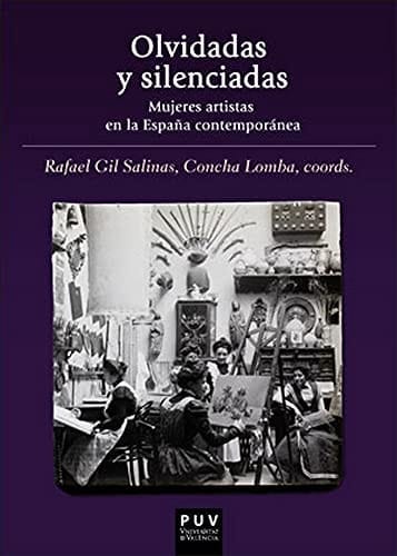 Olvidadas y silenciadas mujeres artistas en la España contemporánea