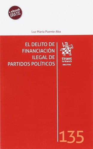 El delito de financiación ilegal de partidos políticos