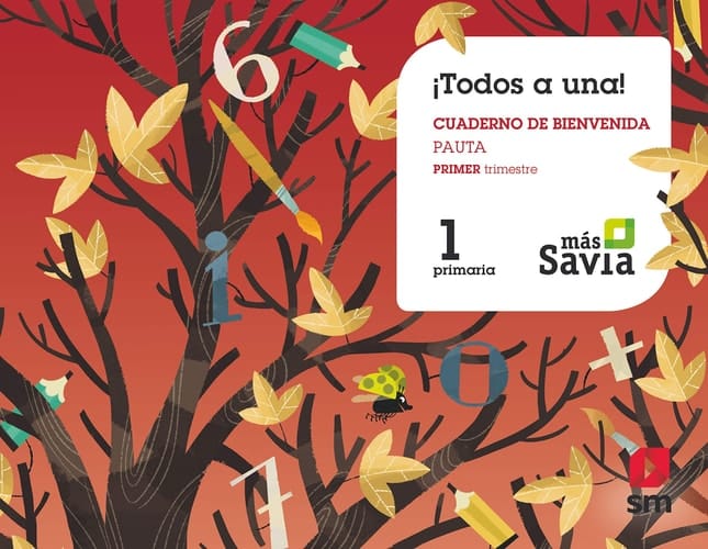 Método Globalizado. ¡Todos a una! 1 Primaria. Pauta. Más Savia