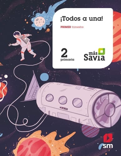 Método Globalizado. ¡Todos a una!. 2 Primaria. Primer Trimestre. Más Savia