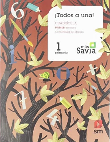 Método Globalizado. ¡Todos a una!. 1 Primaria. Primer Trimestre. Cuadrícula. Más Savia. Madrid
