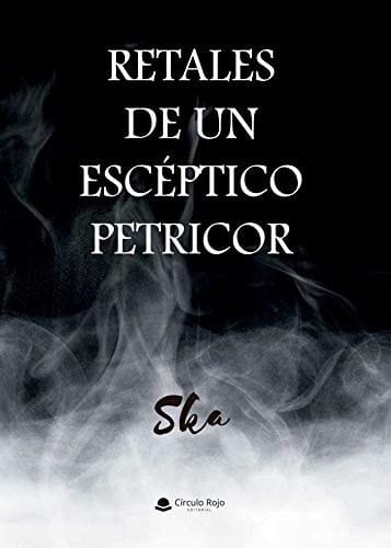 Retales de un escéptico petricor