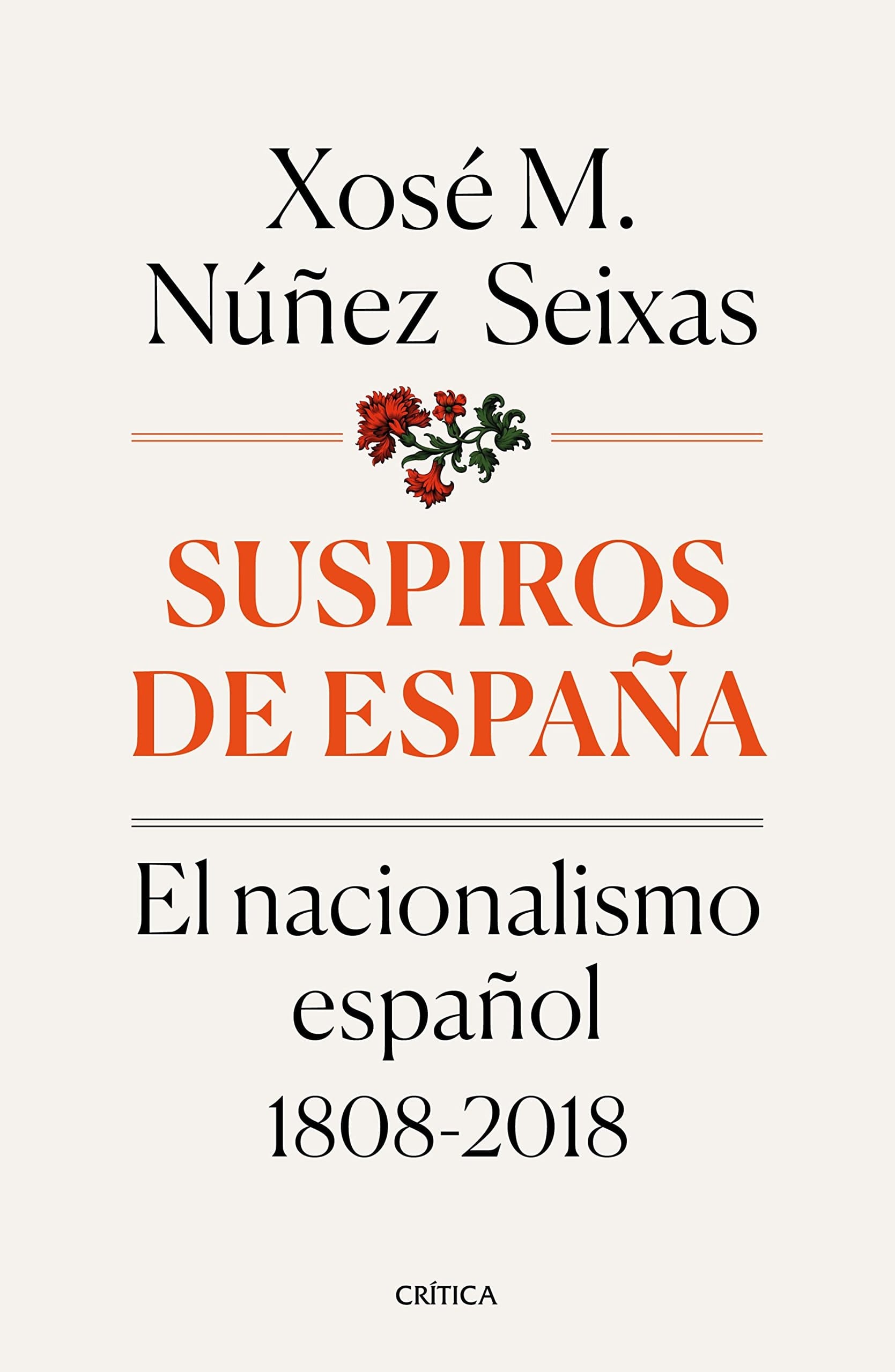 Suspiros de España el nacionalismo español, 1808-2018