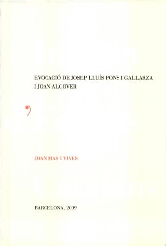 Evocació de Josep Lluís Pons i Gallarza i Joan Alcover