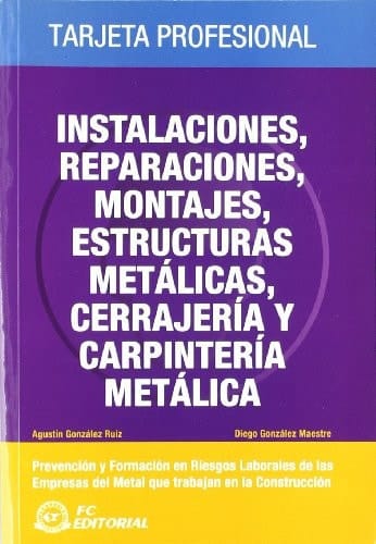 Instalaciones, reparaciones, montajes, estructuras metálicas, cerrajería y carpintería metálica conforme al Acuerdo Estatatal del Sector del Metal de las empresas que trabajan en obras de construcción