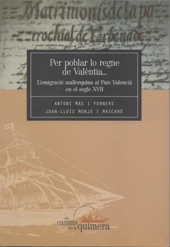 Per poblar lo regne de Valèntia-- l'emigració mallorquina al País Valencià en el segle XVII