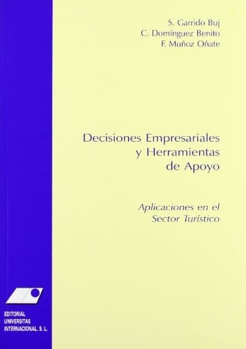Decisiones empresariales y herramientas de apoyo aplicaciones en el sector turístico