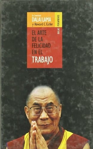 El Arte de la felicidad en el trabajo