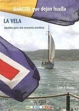 Barcos que dejan huella - vapor, motor, madera, acero : apuntes para una memoria marítima