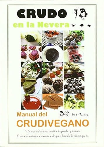 Crudo en la nevera, manual del crudivegano